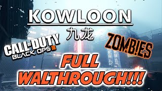 KOWLOON  FULL WALKTHROUGH  Zombies Custom Map Black ops III [upl. by Varick440]