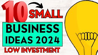 10 Small Business Ideas to Start a Business with Low Investment in 2024 [upl. by Jan42]