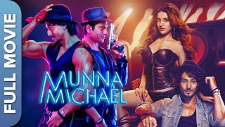 मुन्ना माइकल  Munna Michael  New Hindi Movie  Tiger Shroff  Nawazuddin Siddiqui  Nidhhi Agerwal [upl. by Amisoc807]