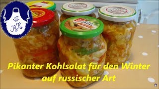 Pikanter Weißkohl Salat für den Winter  Russische Rezept  Pickled Cabbage [upl. by Mcleod915]