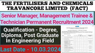 THE FERTILISERS AND CHEMICALS TRAVANCORE LIMITED Recruitment 2024FACT Various Vacancies Online Form [upl. by Eca83]