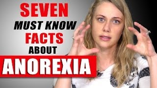 The 7 Facts about ANOREXIA You Must Know [upl. by Emelita]