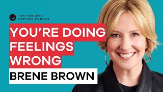 Brené Brown on Boundaries Feelings amp Core Emotions  Ten Percent Happier Podcast with Dan Harris [upl. by Bowles422]