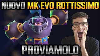 NUOVO MK EVOLUTO É ROTTISSIMO MAZZO ESOTICO  CLASH ROYALE ITA [upl. by Patterman482]