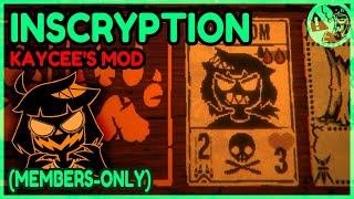 Kaycees Mod Inscryption âš ï¸MEMBERSONLYâš ï¸ [upl. by Sancho]