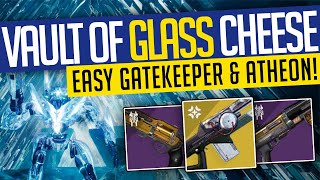 Destiny 2  VAULT OF GLASS CHEESE Fast amp Easy Gatekeeper amp Atheon Season of the Splicer [upl. by Dnalra]