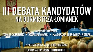 III Debata Kandydatów na Burmistrza Łomianek 2018 [upl. by Zorana166]