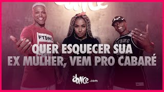 Quer Esquecer sua Ex Mulher vem pro Cabaré  Nêgo Jhá  MC Pierre  DJ Guuga  FitDance [upl. by Leahcar]