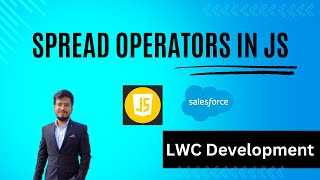 Learn SPREAD OPERATORS IN JS under 6 minutes for LWC  Salesforce Development [upl. by Aina999]