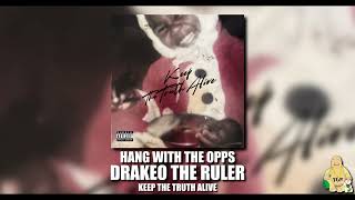 Drakeo The Ruler  Hang With The Opps Official Audio [upl. by Porte878]