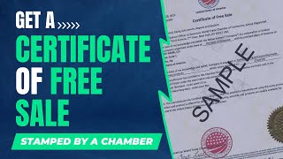 Get a Certificate of Free Sale Stamped by a Chamber of Commerce [upl. by Mirabel]