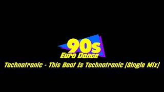 Technotronic  This Beat Is Technotronic Single Mix [upl. by Ledif634]