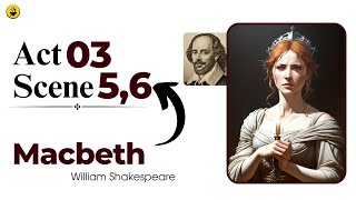 Macbeth Act 3 Scene 5 and 6 translation explained in UrduHindi  Macbeth Act 3 Scene 5 and 6 [upl. by Renata459]