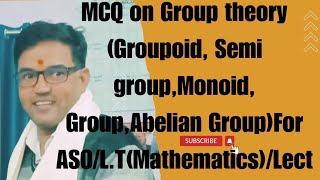 MCQ on Group theory Groupoid Semi groupMonoid GroupAbelian GroupFor ASOLTMathematicsLect [upl. by Newnorb]