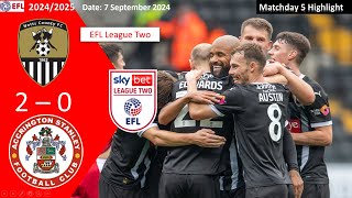 Notts County 20 Accrington Stanley Matchday 5 202425 EFL League Two Highlight [upl. by Okoy]