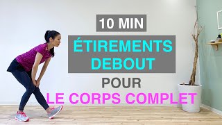 10MIN ÉTIREMENT DEBOUT POUR LE CORPS COMPLET10MIN STANDING STRETCH FOR FULL BODY [upl. by Alamak]