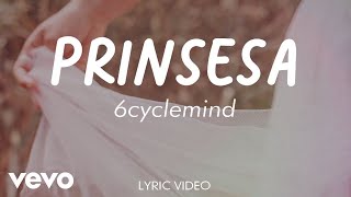 6cyclemind  Princesa Lyric Video [upl. by Sellers511]