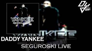 Daddy Yankee  Seguroski Live  Ahora Le Toca Al Cangri Live [upl. by Fazeli]