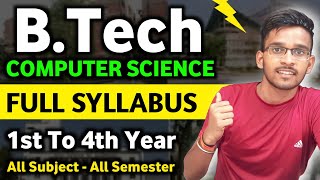 BTech CSE All Subjects Syllabus 1st Year to 4th Year  Btech Computer Science Full Syllabus [upl. by Ecnarret649]