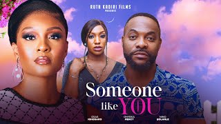 SOMEONE LIKE YOU  BOLANLE NINALOWO OSAS IGHODARO ONYEKA MERCY [upl. by Elohc799]