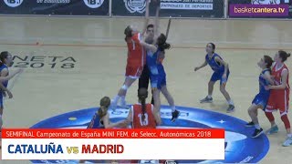 U12F  CATALUÑA vs MADRID Campeonato de España MINI FEM Selecciones Autonómicas 2018 [upl. by Alanson]