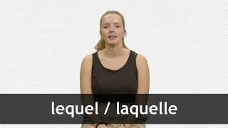 How to pronounce LEQUEL  LAQUELLE in French [upl. by Cogswell209]