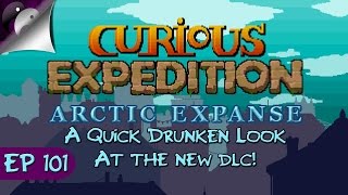 Curious Expedition New Update Free DLC  The Arctic Expanse Version 12  A Quick Drunken Look [upl. by Ulyram]