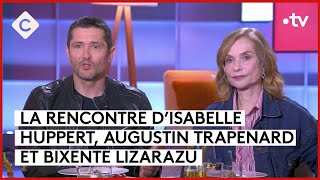 Les secrets d’Isabelle Huppert Augustin Trapenard et Bixente Lizarazu  C à Vous  01042024 [upl. by Reivad]