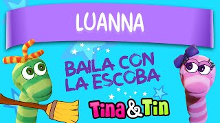 tina y tin  luanna Canciones Infantiles Personalizadas [upl. by Bathsheba648]