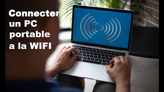 Comment connecté votre PC portable sur la wifi facilement [upl. by Viquelia]