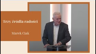 Marek Ciak Trzy źródła radości  28072024r [upl. by Quint]