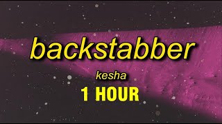 1 HOUR Kesha  Backstabber sped upnightcore Lyrics  back back backstabber [upl. by Kerry]