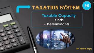 Taxable Capacity  Determinants of Taxable Capacity  Factors  Part5  EK [upl. by Coppins]