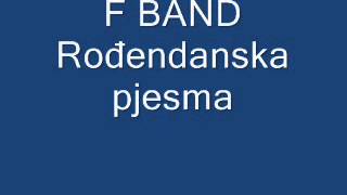 F Band  Rođendanska pjesma [upl. by Inig]