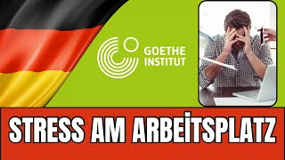 Stress am Arbeitsplatz  Goethe B2 Schreiben Teil 1  Forumsbeitrag schreiben Prüfungsvorbereitung [upl. by Amla]