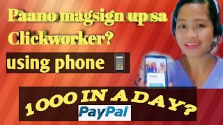 Paano magsign up sa Clickworker  Whats 1000 in just 1 day [upl. by Harper905]