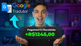 RECEBA 20 A CADA 30 MINUTOS USANDO O GOOGLE TRADUTOR 150DIA Dinheiro online 2023 [upl. by Eitsrik]