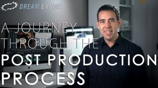 A Journey Through The PostProduction Process [upl. by Vickie]