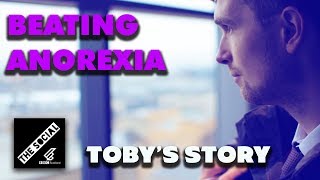 Beating Anorexia  Tobys Story [upl. by Newsom]