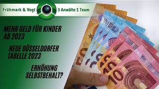 Mehr Geld für Kinder ab 2023  Neue Düsseldorfer Tabelle 2023  höherer Selbstbehalt [upl. by Doersten]