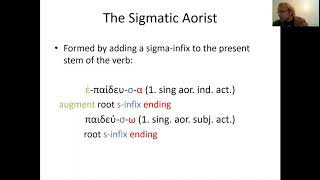 Lecture 11 The sigmatic aorist in Classical Greek aorist 1 [upl. by Enajharas]