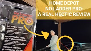 No Ladder Pro Light Hanging Kit from Home Depot A Real Hectic Review [upl. by Harahs]