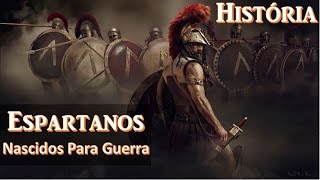 Espartanos Nascidos para Guerra A Educação Espartana  História Antiga 02 [upl. by Merwyn]