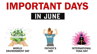 Important Days in June Updated List  Important Dates in the month of June [upl. by Hawk]