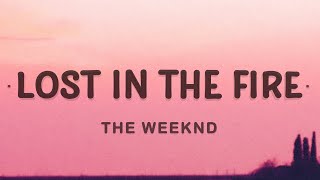 The Weeknd  Lost in the Fire Lyrics ft Gesaffelstein [upl. by Omle]