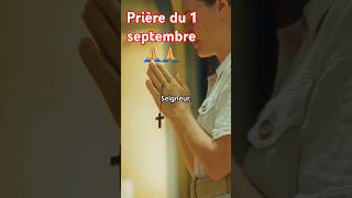 Prière du dimanche 1 septembre merçi seigneur pour ce nouveau mois et Bon dimanche à tous  amen [upl. by Ostler]