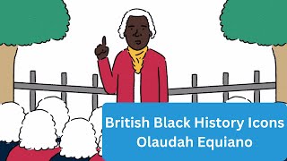 British Black History Icon  Olaudah Equiano 1745  1797 [upl. by Litha]