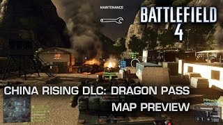 Dragon Pass Battlefield 4 Map Preview Xbox One [upl. by Nail]