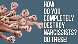 10 Ways To Completely Destroy A Narcissist [upl. by Guenevere191]