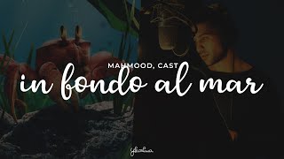 mahmood cast  in fondo al mar testo  la sirenetta [upl. by Fillender]